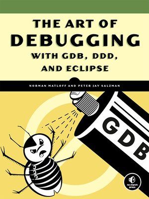 cover image of The Art of Debugging with GDB, DDD, and Eclipse